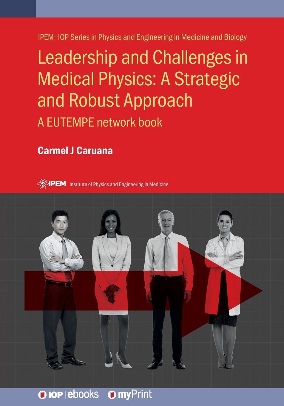 Kniha Leadership and Challenges in Medical Physics Carmel J Caruana