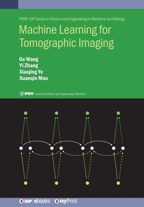 Kniha Machine Learning for Tomographic Imaging Yi Zhang