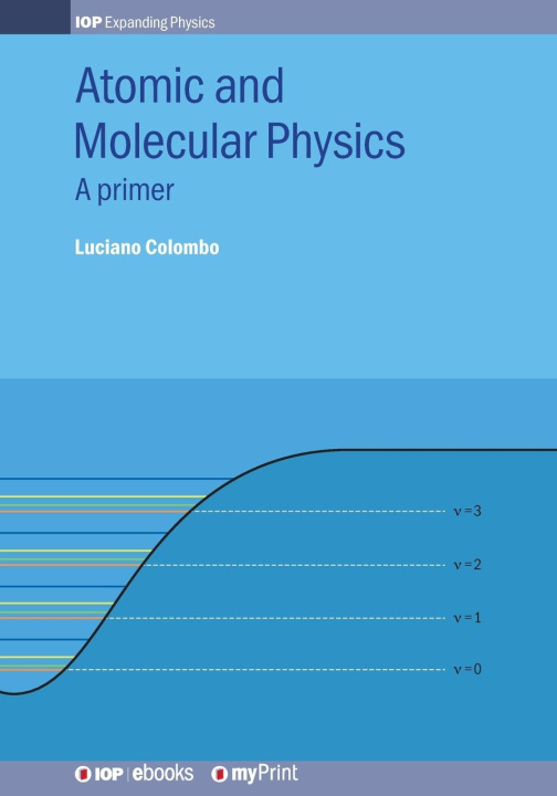 Kniha Atomic and Molecular Physics Luciano Colombo