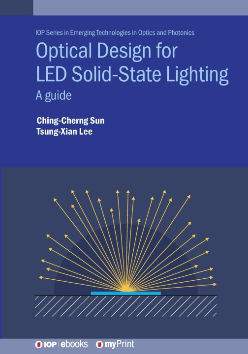 Kniha Optical Design for LED Solid-State Lighting Tsung-Xian Lee