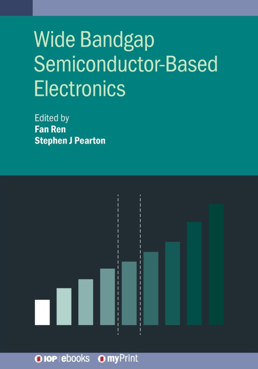 Kniha Wide Bandgap Semiconductor-Based Electronics Stephen J Pearton