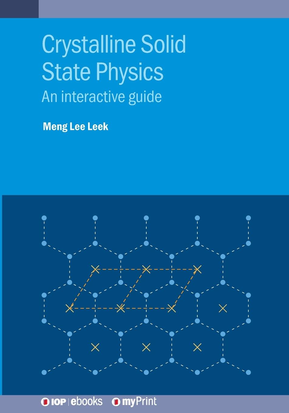 Kniha Crystalline Solid State Physics Meng Lee Leek
