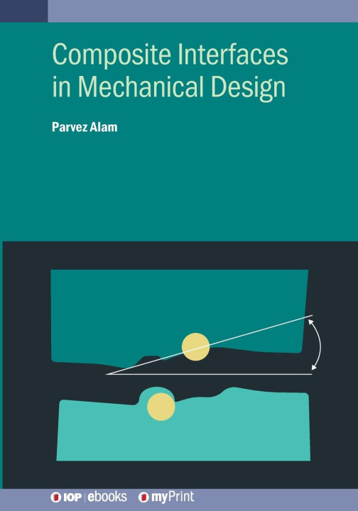 Kniha Composite Interfaces in Mechanical Design Dr Parvez Alam