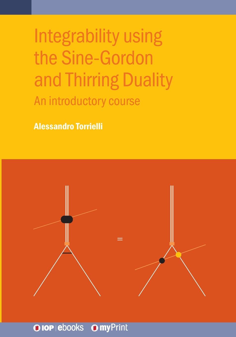 Kniha Integrability using the Sine-Gordon and Thirring Duality Alessandro Torrielli