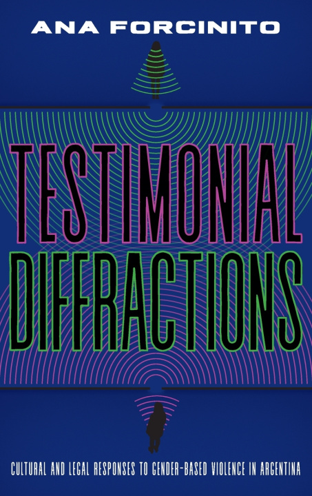 Livre Testimonial Diffractions Ana Forcinito