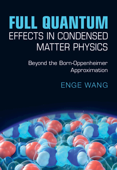 Kniha Full Quantum Effects in Condensed Matter Physics Enge Wang