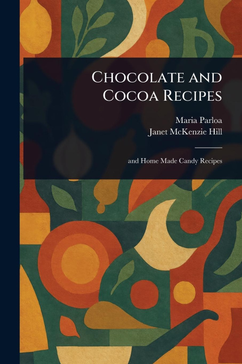 Kniha Chocolate and Cocoa Recipes Janet Mckenzie Hill