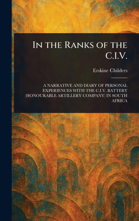 Knjiga In the Ranks of the C.I.V. 