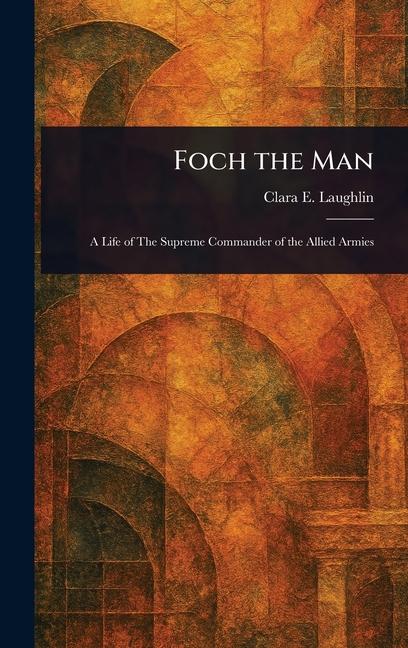 Kniha Foch the Man 