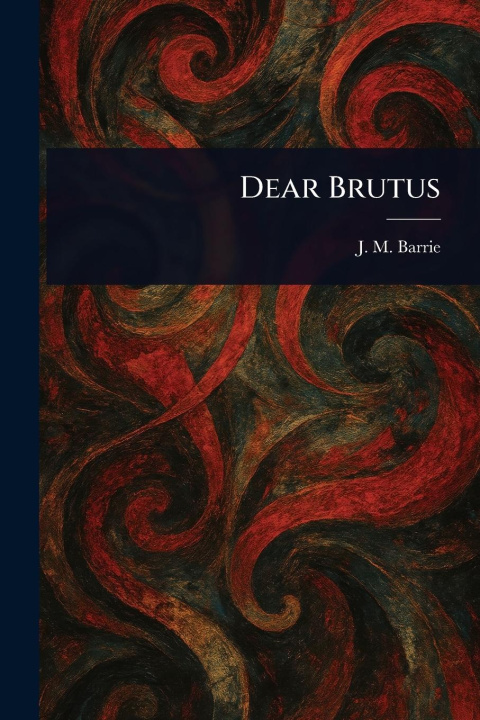 Kniha Dear Brutus 
