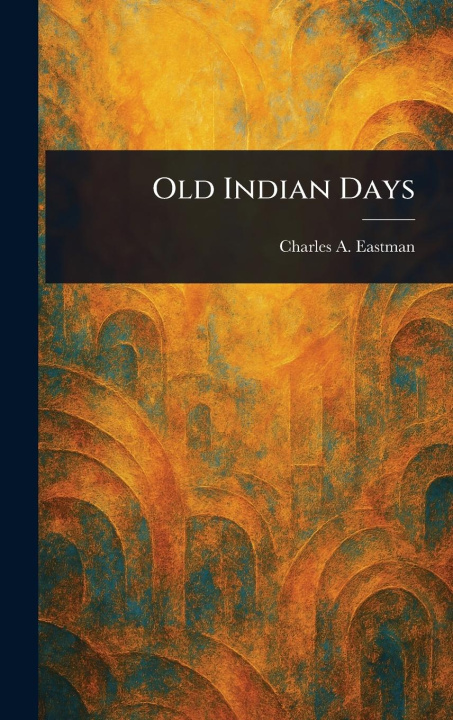 Knjiga Old Indian Days 