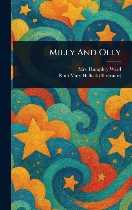 Knjiga Milly And Olly Ruth Mary Hallock
