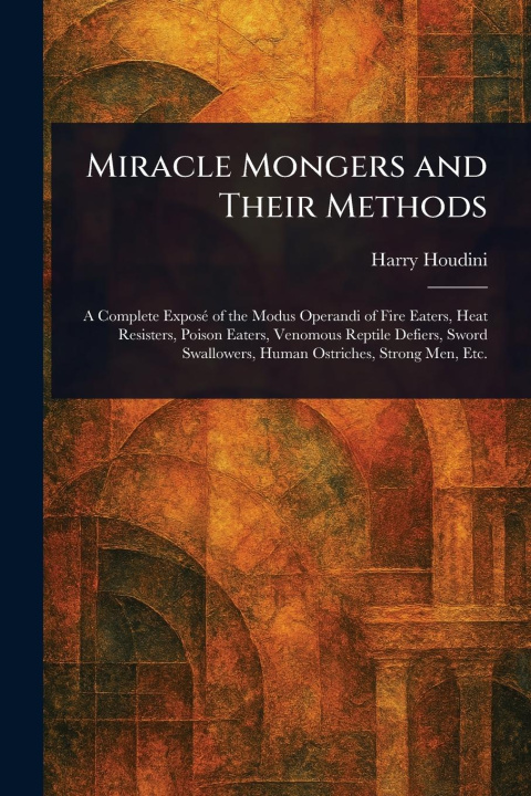 Knjiga Miracle Mongers and Their Methods 