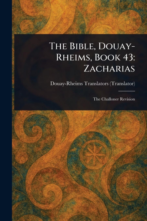 Knjiga The Bible, Douay-Rheims, Book 43 