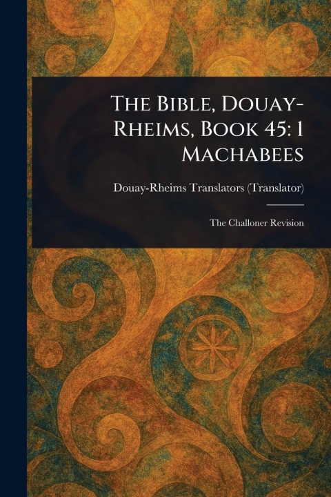 Knjiga The Bible, Douay-Rheims, Book 45 