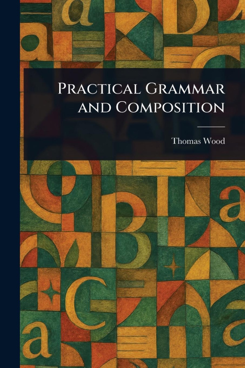 Kniha Practical Grammar and Composition 