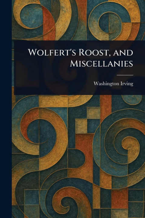 Kniha Wolfert's Roost, and Miscellanies 