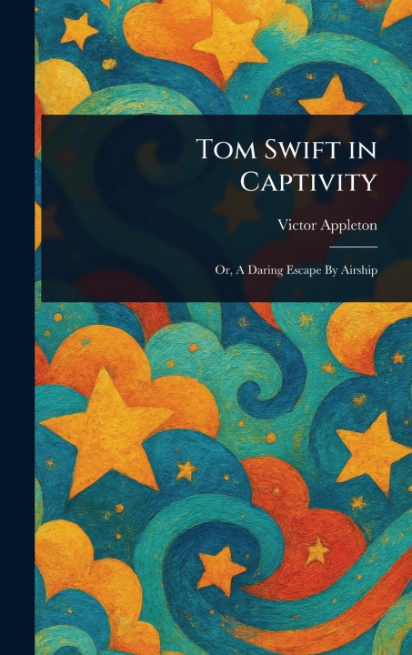 Knjiga Tom Swift in Captivity 