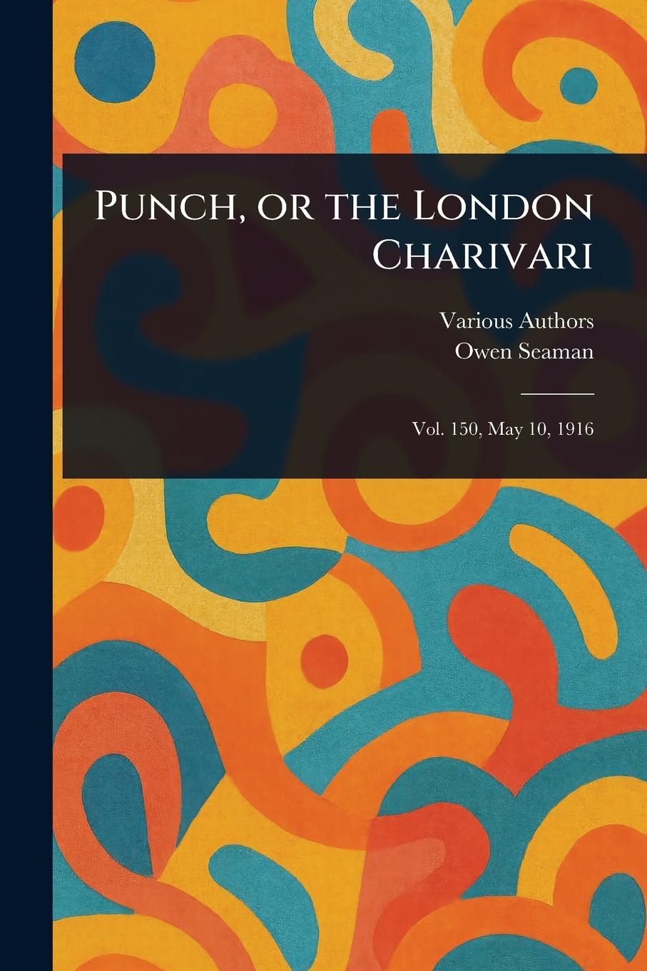 Buch Punch, or the London Charivari Owen Seaman