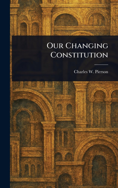 Kniha Our Changing Constitution 
