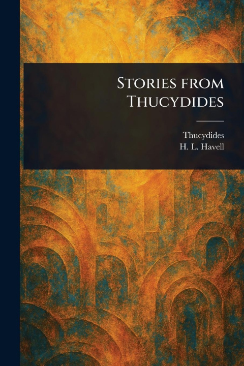 Kniha Stories From Thucydides H L (Herbert Lord) Havell