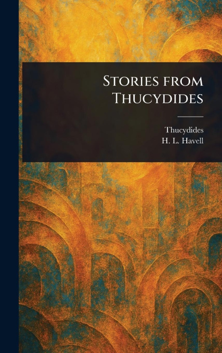 Kniha Stories From Thucydides H L (Herbert Lord) Havell