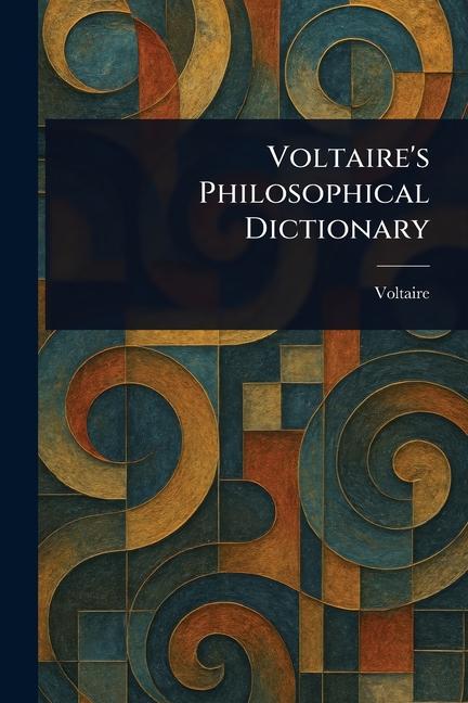 Book Voltaire's Philosophical Dictionary 