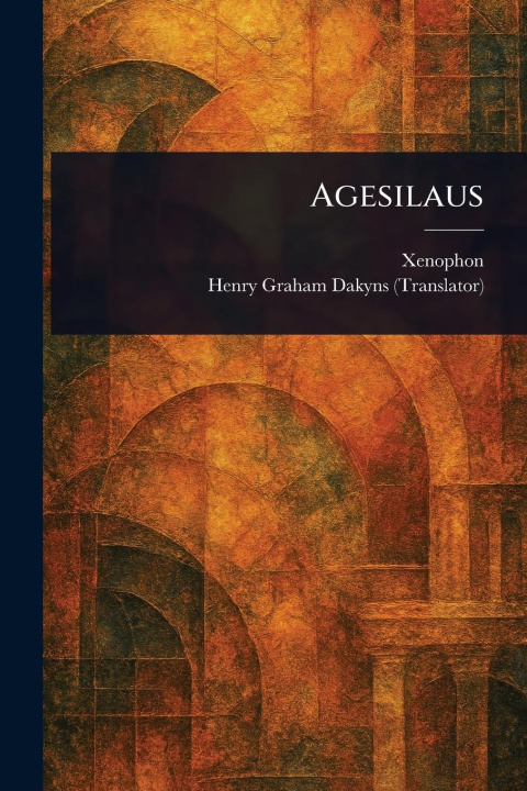 Kniha Agesilaus Henry Graham Dakyns
