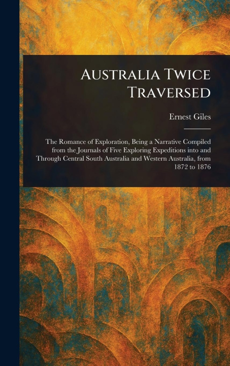 Βιβλίο Australia Twice Traversed 