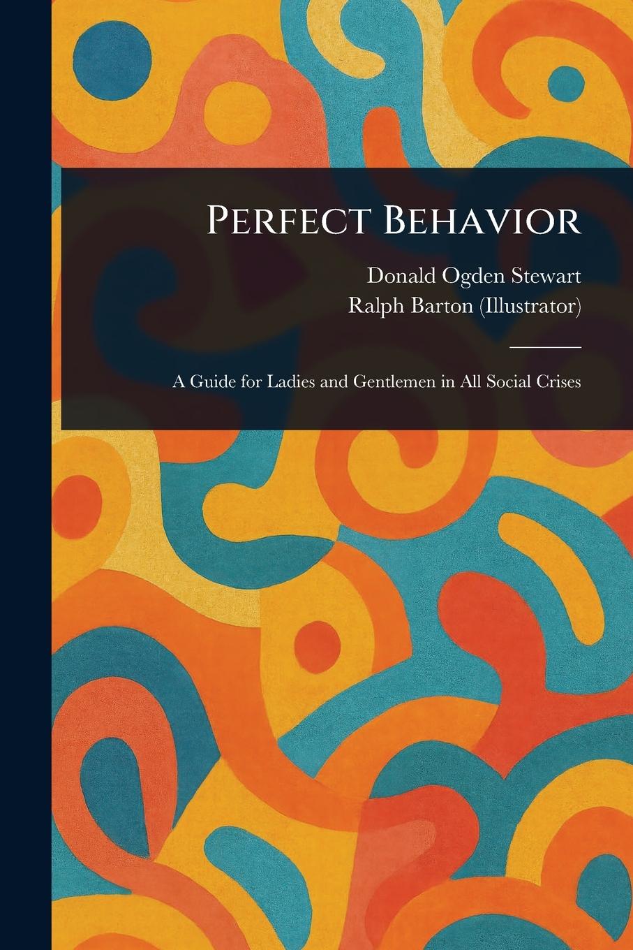 Kniha Perfect Behavior Ralph Barton
