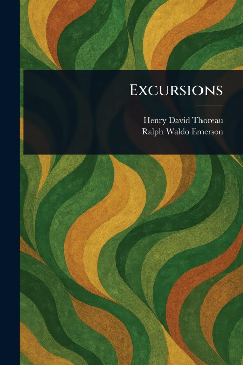 Kniha Excursions Ralph Waldo Emerson