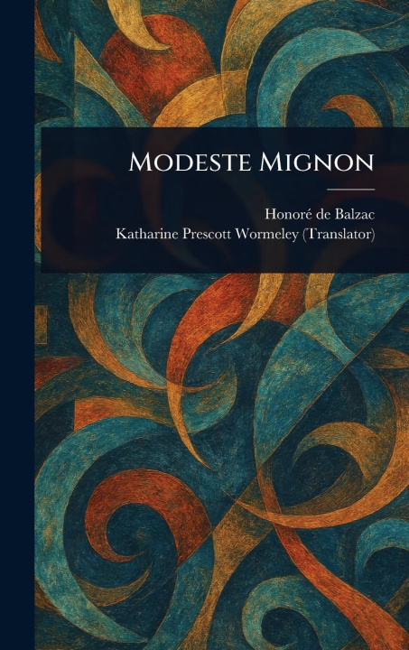 Kniha Modeste Mignon Katharine Prescott Wormeley