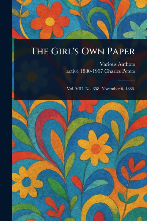 Knjiga The Girl's Own Paper Charles Active Peters