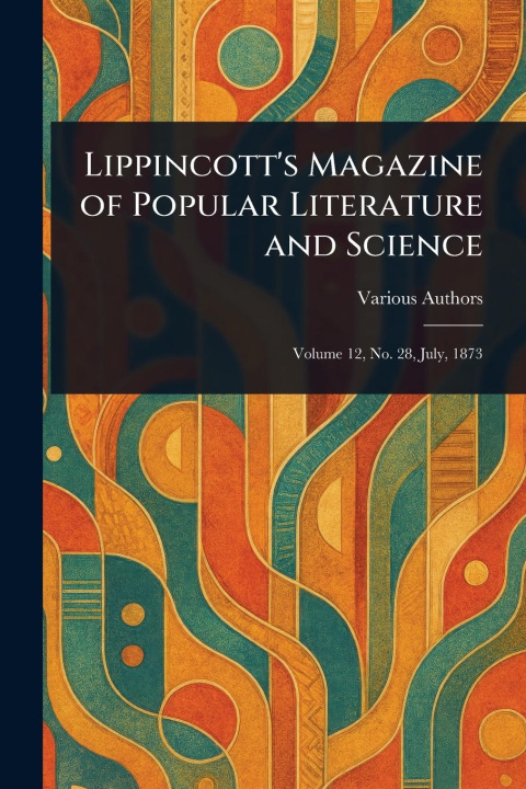 Kniha Lippincott's Magazine of Popular Literature and Science 