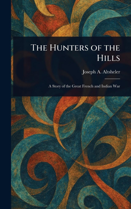 Kniha The Hunters of the Hills 