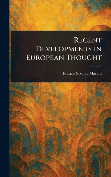 Kniha Recent Developments in European Thought 