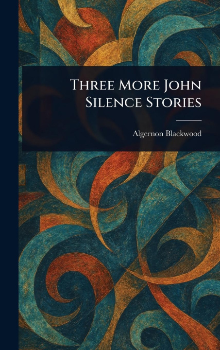 Buch Three More John Silence Stories 