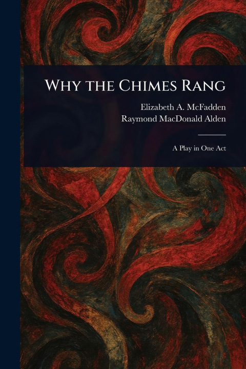 Buch Why the Chimes Rang Raymond Macdonald Alden