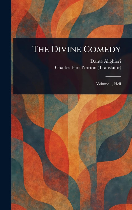 Knjiga The Divine Comedy Charles Eliot Norton
