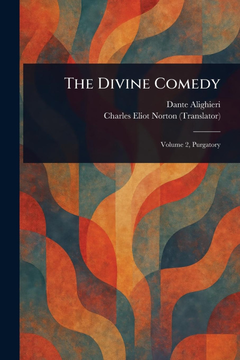Buch The Divine Comedy Charles Eliot Norton