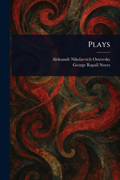 Kniha Plays George Rapall Noyes