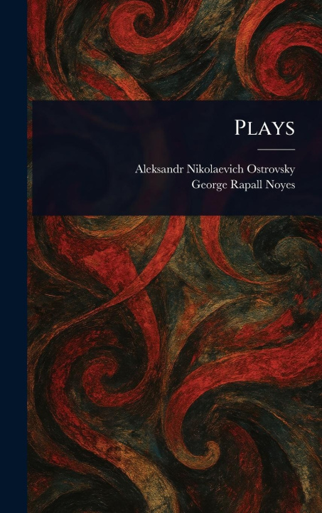 Kniha Plays George Rapall Noyes
