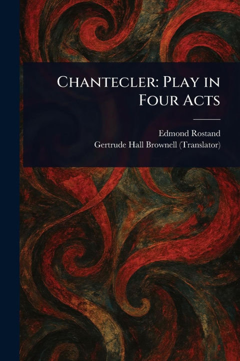 Kniha Chantecler Gertrude Hall Brownell
