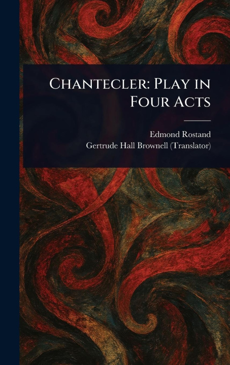 Kniha Chantecler Gertrude Hall Brownell
