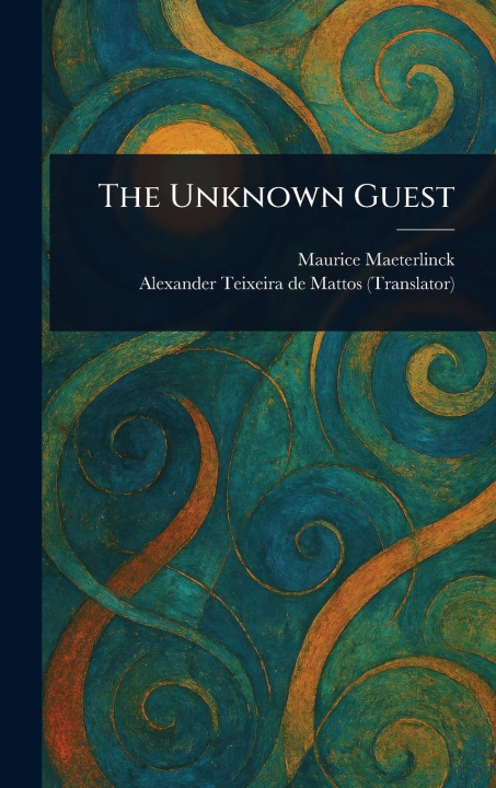 Knjiga The Unknown Guest Alexander Teixeira De Mattos