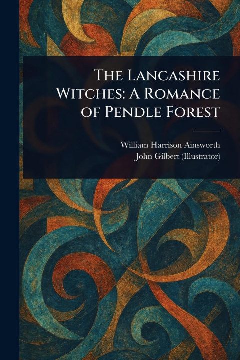 Knjiga The Lancashire Witches John Gilbert