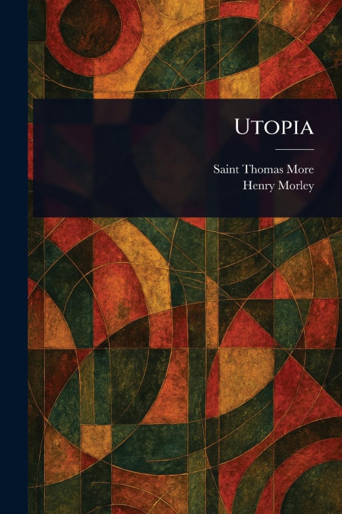 Knjiga Utopia Henry Morley