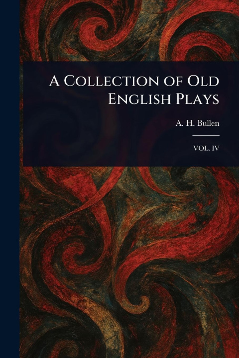 Kniha A Collection of Old English Plays 