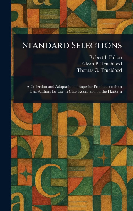 Knjiga Standard Selections Edwin P Trueblood