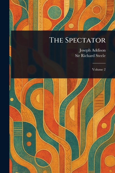 Knjiga The Spectator Richard Steele